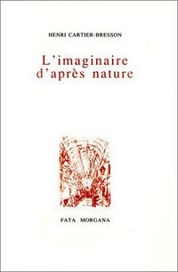 L'Imaginaire d'après nature- (Fata Morgana 1997)