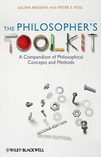 The Philosopher's Toolkit (Wiley-Blackwell 2010)