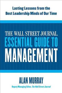 The Wall Street Journal Essential Guide to Management (HarperBusiness 2010)