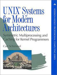 UNIX(R) Systems for Modern Architectures (Addison-Wesley Professional 1994)