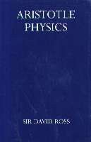 Aristotle's Physics: A Revised Text With Introduction and Commentary (Oxford University Press 1936)