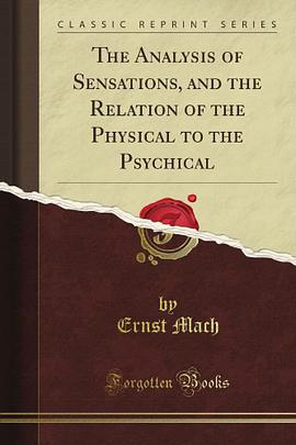 The Analysis of Sensations, and the Relation of the Physical to the Psychical