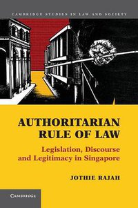 Authoritarian Rule of Law (Cambridge University Press 2012)