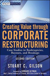 Creating Value Through Corporate Restructuring (Wiley 2010)