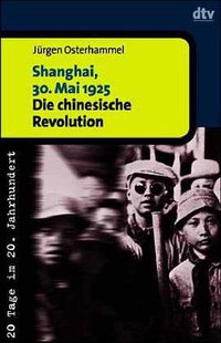 Shanghai, 30. Mai 1925 (Deutscher Taschenbuch Verlag 1997)