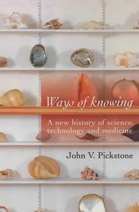 Ways of Knowing (Manchester University Press 2000)