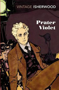 Prater Violet (Vintage Classics 2012)