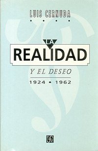 La Realidad y El Deseo 1924-1962 