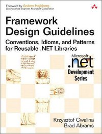 Framework Design Guidelines (Addison-Wesley Professional 2005)