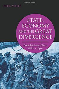 State, Economy and the Great Divergence (Bloomsbury Academic 2015)