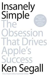 Insanely Simple (Portfolio Penguin 2013)