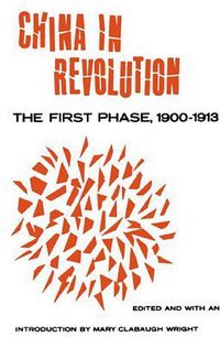 China in Revolution (Yale University Press 1971)