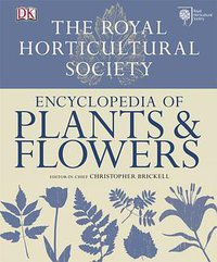 RHS Encyclopedia of Plants and Flowers (Dorling Kindersley 2010)