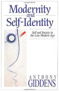 Modernity and Self-Identity (Stanford University Press 1991)