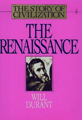 The Renaissance (The Story of Civilization. Vol. 5) (Story of Civilization)