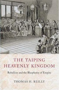 The Taiping Heavenly Kingdom (University of Washington Press 2004)