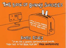 The Book of Bunny Suicides (Hodder & Stoughton 2003)