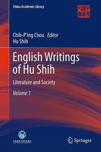 English Writings of Hu Shih (Springer 2013)