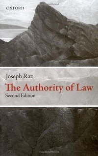 The Authority of Law (Oxford University Press, USA 2009)