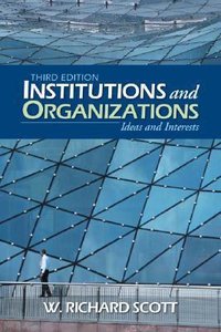 Institutions and Organizations (Sage Pubns 2008)