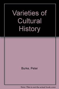 Varieties of Cultural History (Cornell University Press 1997)