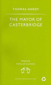 The Mayor of Casterbridge (Penguin Classics 1994)