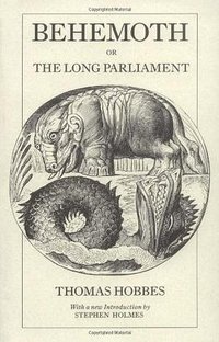 Behemoth or the Long Parliament (University of Chicago Press 1990)