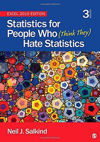 Statistics for People Who  Hate Statistics (SAGE Publications, Inc 2012)