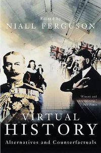 Virtual History (Pan Publishing 2003)
