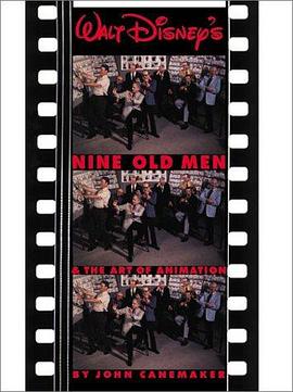 Walt Disney's Nine Old Men and the Art of Animation
