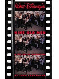 Walt Disney's Nine Old Men and the Art of Animation