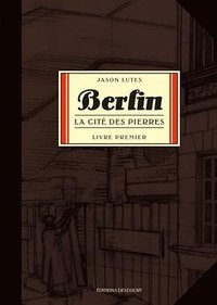 Berlin, Tome 1 (Delcourt 2009)