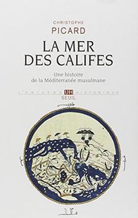 La mer des califes (Seuil 2015)