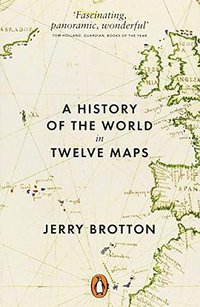A History of the World in Twelve Maps (Penguin 2013)