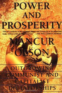 Power And Prosperity (Basic Books 2000)