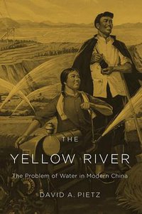 The Yellow River (Harvard University Press 2015)