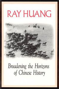 Broadening the Horizons of Chinese History (Routledge 1998)