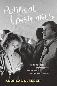 Political Epistemics (University Of Chicago Press 2011)