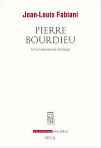 Pierre Bourdieu (Seuil 2016)
