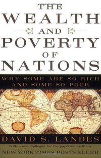 The Wealth and Poverty of Nations (W W Norton & Co Ltd 1999)