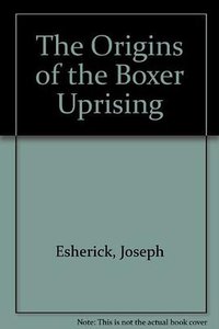 The Origins of the Boxer Uprising (University of California Press 1987)