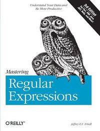 Mastering Regular Expressions 3rd (O'Reilly Media 2006)
