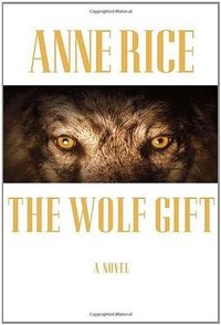 The Wolf Gift (Knopf 2012)