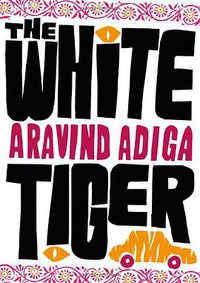 The White Tiger (Atlantic Books 2008)