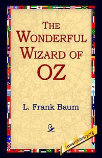 The Wonderful Wizard Of Oz (1st World Library - Literary Society 2005)