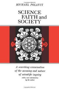 Science, Faith and Society (University of Chicago Press 1964)