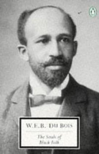 The Souls of Black Folk (Penguin Classics 1996)