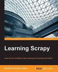 Learning Scrapy (Packt Publishing - ebooks Account 2016)