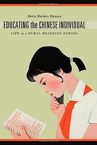 Educating the Chinese Individual (University of Washington Press 2014)