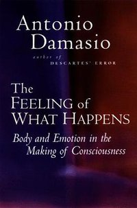 The Feeling of What Happens (Harcourt 1999)